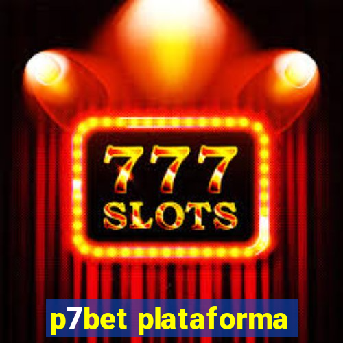 p7bet plataforma